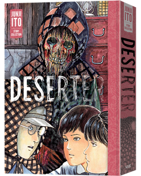 Deserter: Junji Ito Story Collection