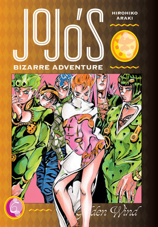 Jojo's Bizarre Adventure: Part 5 -- Golden Wind Volume 6