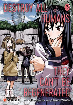 Destroy All Humans. They Can’t Be Regenerated. A Magic: The Gathering Manga Volume 3
