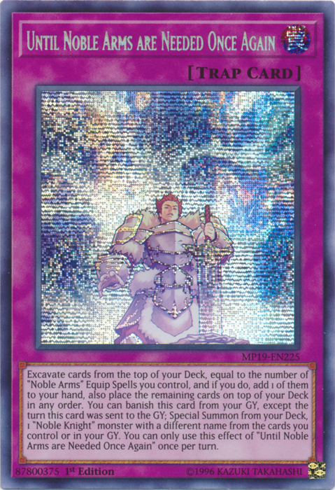 Hasta que se necesiten armas nobles una vez más [MP19-EN225] Prismatic Secret Rare 