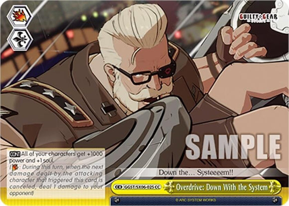 Overdrive: Abajo con el sistema (GGST/SX06-025 CC) [Guilty Gear -Strive-] 