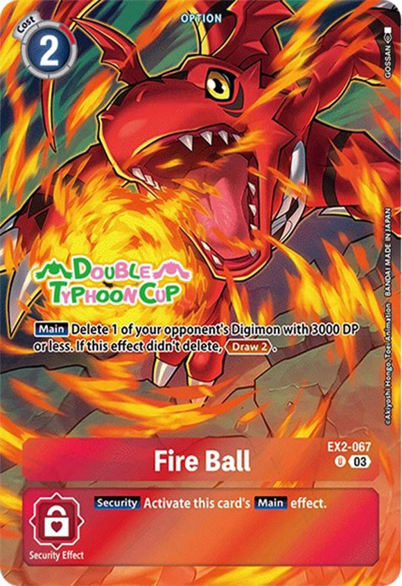 Bola de fuego [EX2-067] (paquete adicional) [Mazo de inicio: cartas de prelanzamiento del set de mazo avanzado Double Typhoon] 
