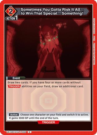 Sometimes You Gotta Risk It All... to Win That Special... Something! (UE15BT/EVA-1-099) - UE15BT Evangelion New Theatrical Edition