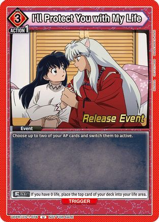 I'll Protect You with My Life (UEPR/IYS-1-076) - UE23BT Inuyasha Release Event Cards