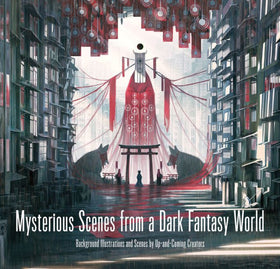 Mysterious Scenes from a Dark Fantasy World: Background Illustrations and Scenes by Up-and-Coming Creators