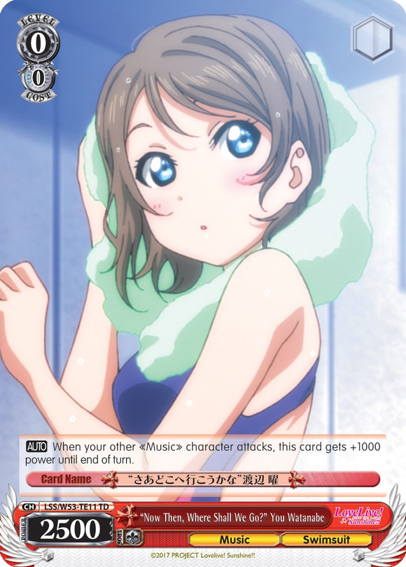 "Y ahora, ¿adónde vamos?" Tú, Watanabe (LSS/W53-TE11 TD) [Love Live! Sunshine!! Extra Booster] 