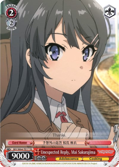 Unexpected Reply, Mai Sakurajima (SBY/W64-TE17 TD) [Rascal Does Not Dream of Bunny Girl Senpai]